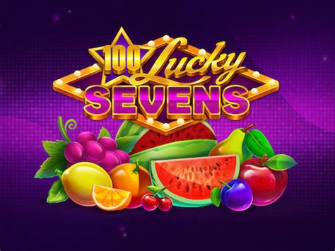 100 Lucky Sevens Review 2024