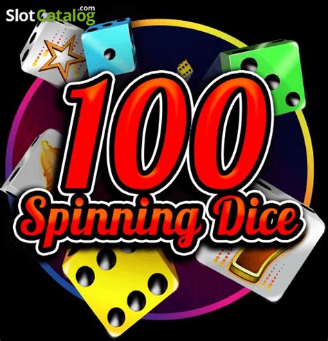 100 Spinning Dice Slot - Play Online