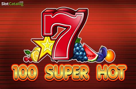 100 Super Hot Slot Gratis