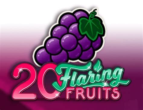 20 Flaring Fruits Slot Gratis