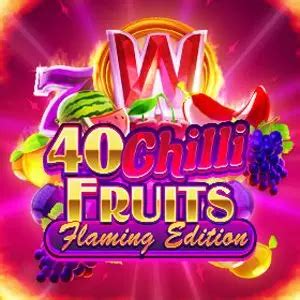 40 Chilli Fruits Flaming Edition Netbet