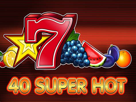 40 Super Hot Slot Gratis