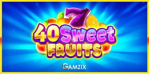 40 Sweet Fruits Betsson