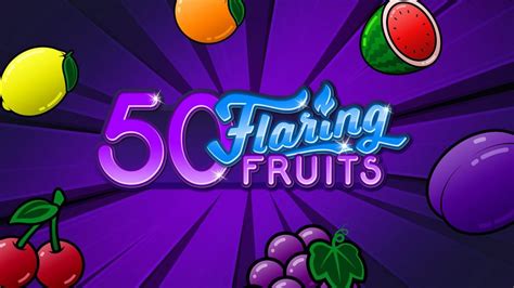 50 Flaring Fruits Bet365