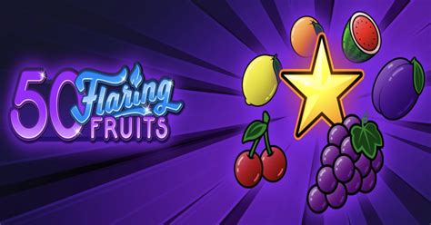 50 Flaring Fruits Netbet