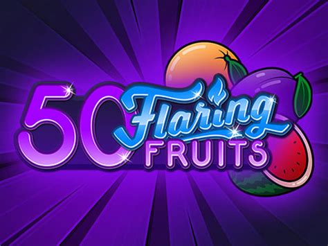 50 Flaring Fruits Pokerstars