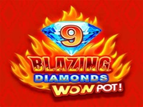 9 Blazing Diamonds Wowpot Review 2024
