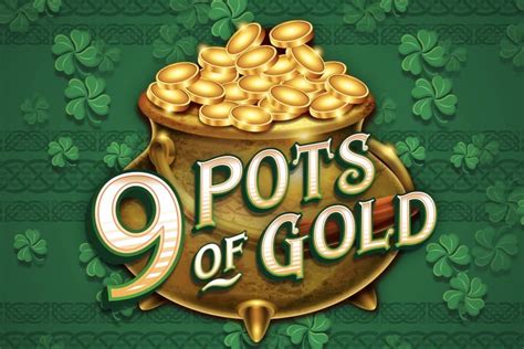 9 Pots Of Gold Bwin