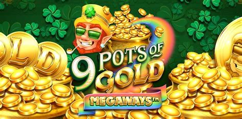 9 Pots Of Gold Megaways Leovegas