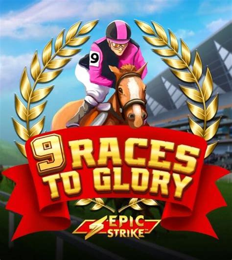 9 Races To Glory Betsson