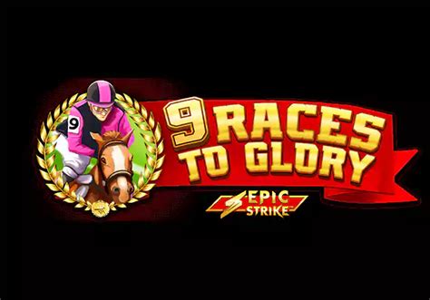 9 Races To Glory Brabet