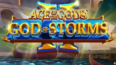 Age Of The Gods God Of Storms 2 Novibet