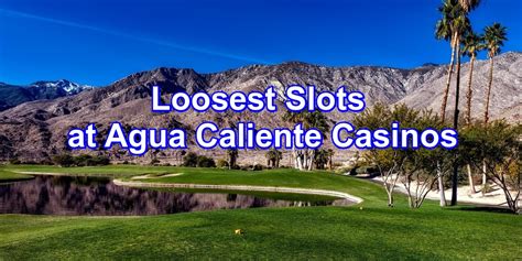 Agua Caliente Slot Comentarios