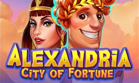 Alexandria City Of Fortune Bet365
