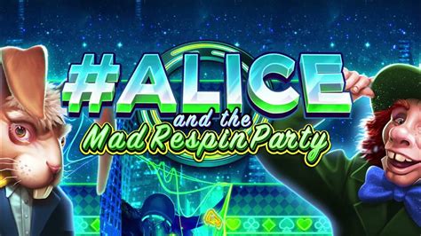 Alice And The Mad Respin Party Slot - Play Online
