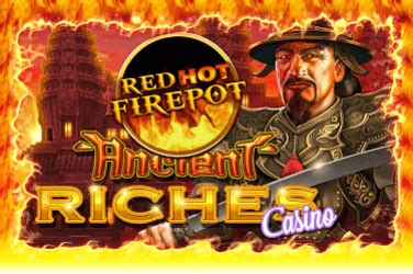 Ancient Riches Casino Red Hot Firepot Pokerstars