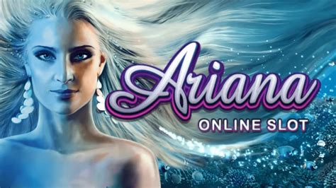 Ariana Slot - Play Online