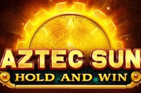 Aztec Sun Hold And Win Sportingbet