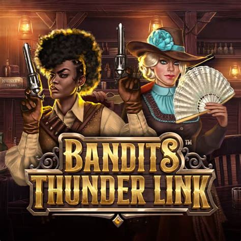 Bandits Thunder Link Brabet