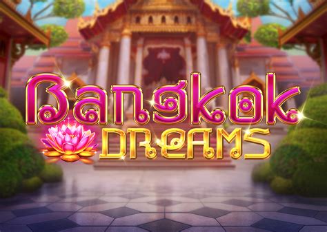 Bangkok Dreams Betano