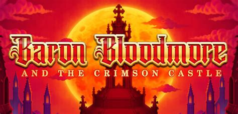 Baron Bloodmore And The Crimson Castle Betsson