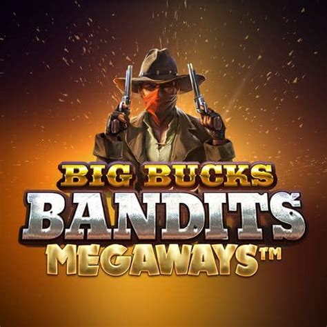 Big Bucks Bandits Megaways Sportingbet