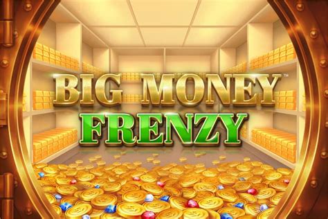Big Money Frenzy Slot Gratis