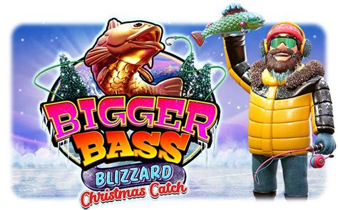 Bigger Bass Blizzard Christmas Catch Netbet