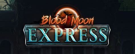 Blood Moon Express Netbet