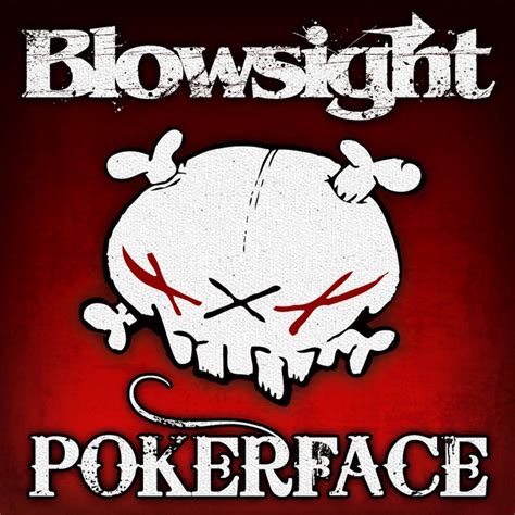 Blowsight Poker Face