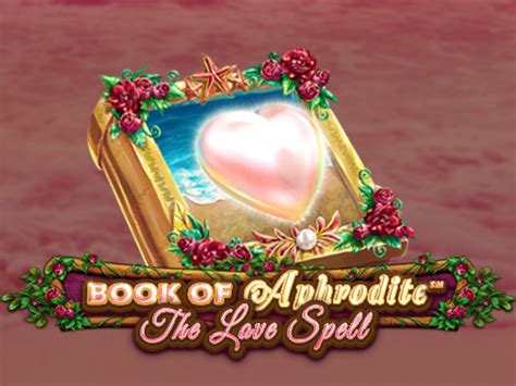 Book Of Aphrodite The Love Spell Betfair