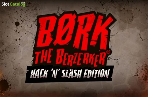 Bork The Berzerker Hack N Slash Edition Betsul