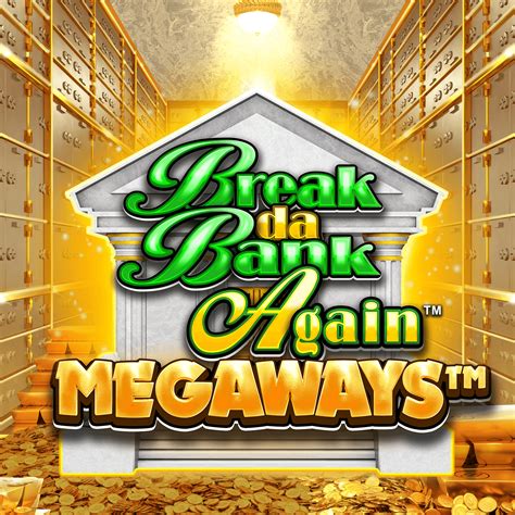 Break Da Bank Again Megaways Slot - Play Online