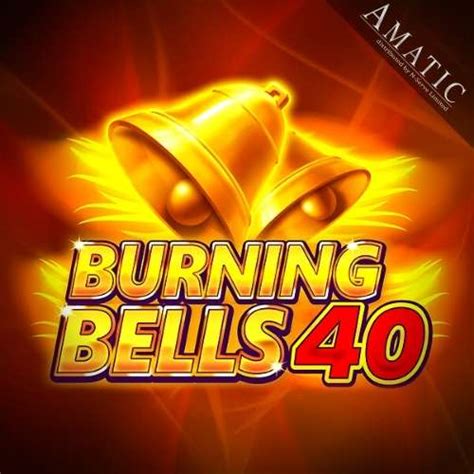 Burning Bells 40 Betsul