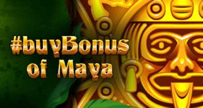 Buybonus Of Maya Bet365