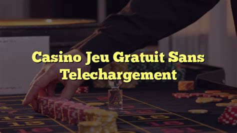 Casino 888 Gratuit Sans Telechargement