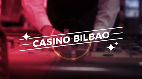Casino Bilbao Horario