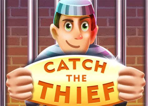 Catch The Thief Slot - Play Online