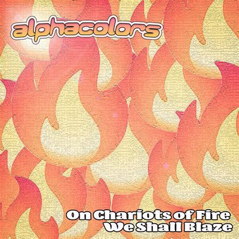 Chariots Of Fire Blaze
