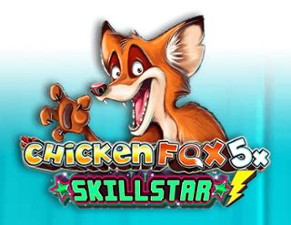 Chicken Fox 5x Skillstars Betfair