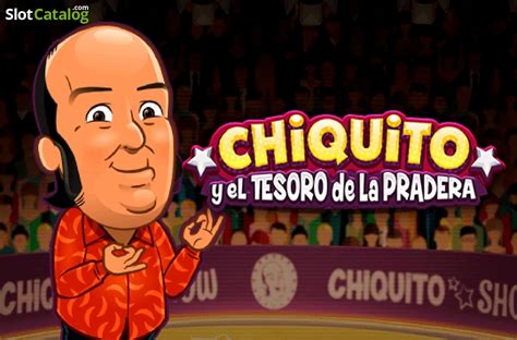 Chiquito Y El Tesoro De La Pradera Betway