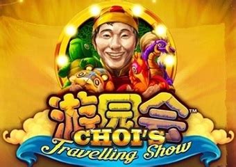 Choi S Travelling Show Bodog