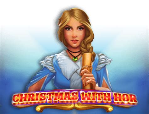 Christmas With Hor Slot - Play Online