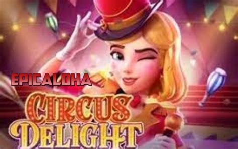 Circus Delight Review 2024