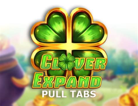 Clover Expand Pull Tabs Bet365