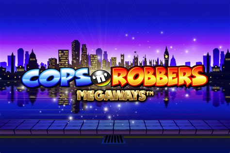 Cops N Robbers Megaways Bet365