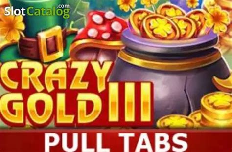 Crazy Gold Iii Pull Tabs Sportingbet