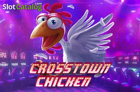 Crosstown Chicken Parimatch