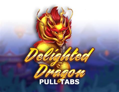 Delighted Dragon Pull Tabs Betsson