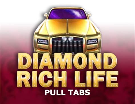 Diamond Rich Life Pull Tabs Blaze